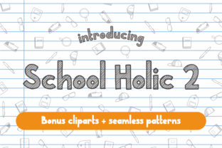 School Holic 2: A Playful Display Font for Makers